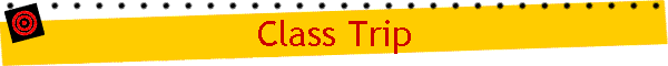 Class Trip