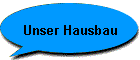 Unser Hausbau