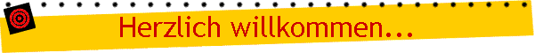 Herzlich willkommen...