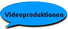 Videoproduktionen